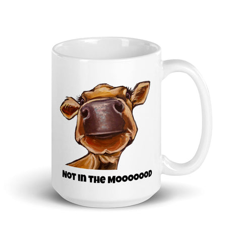 Cow Mug, 'Not in the Mood' Coffee Mug, 15oz Cow Mug
