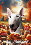 Bull Terrier White - Best of Breed  Thanksgiving Outdoor House and Garden Flag